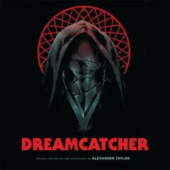 Alexander Taylor – Dreamcatcher [Original Motion Picture Soundtrack] (2021) (ALBUM ZIP)