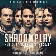 Nathaniel Mechaly – Shadowplay [Original Series Soundtrack] (2021) (ALBUM ZIP)