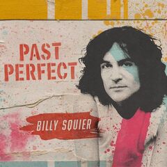 Billy Squier – Past Perfect (2021) (ALBUM ZIP)