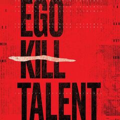 Ego Kill Talent – The Dance Between Extremes (2021) (ALBUM ZIP)