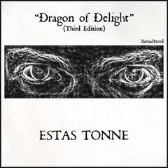 Estas Tonne – Dragon Of Delight [Third Edition] (2021) (ALBUM ZIP)