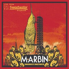 Marbin – Shreddin’ At Sweetwater (2021) (ALBUM ZIP)