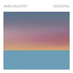 James Mcalister – Scissortail (2021) (ALBUM ZIP)