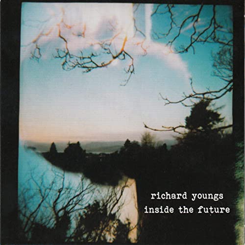 Richard Youngs – Inside The Future (2021) (ALBUM ZIP)