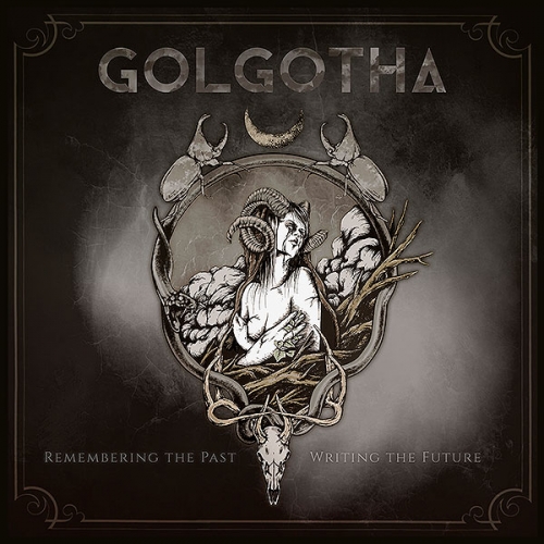 Golgotha – Remembering The Past Writing The Future (2021) (ALBUM ZIP)