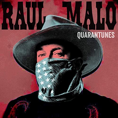 Raul Malo – Quarantunes Vol. 1 (2021) (ALBUM ZIP)