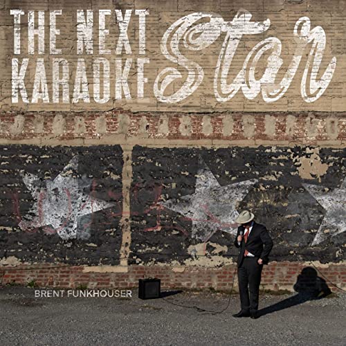 Brent Funkhouser – The Next Karaoke Star (2021) (ALBUM ZIP)
