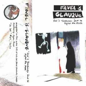 Fievel Is Glauque – God’s Trashmen Sent To Right The Mess (2021) (ALBUM ZIP)