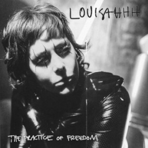Louisahhh – The Practice Of Freedom (2021) (ALBUM ZIP)
