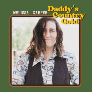 Melissa Carper – Daddy’s Country Gold (2021) (ALBUM ZIP)