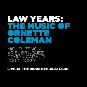 Miguel Zenon, Demian Cabaud, Ariel Bringuez, Jordi Rossy – Law Years The Music Of Ornette Coleman (2021) (ALBUM ZIP)