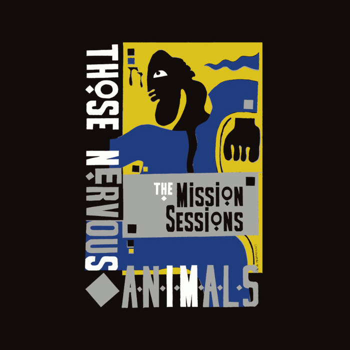 Those Nervous Animals – The Mission Sessions (2021) (ALBUM ZIP)