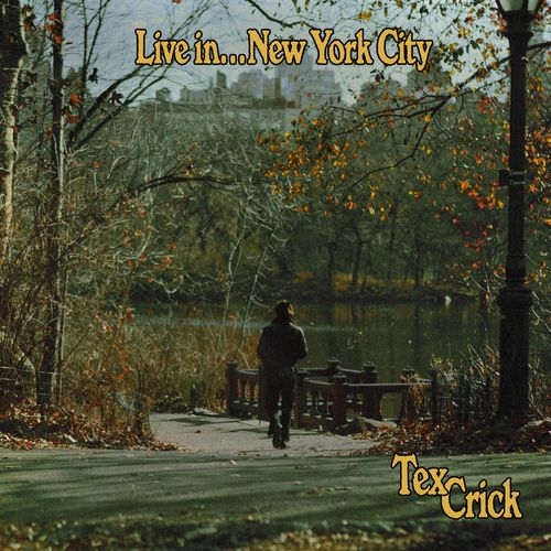 Tex Crick – Live In New York City (2021) (ALBUM ZIP)