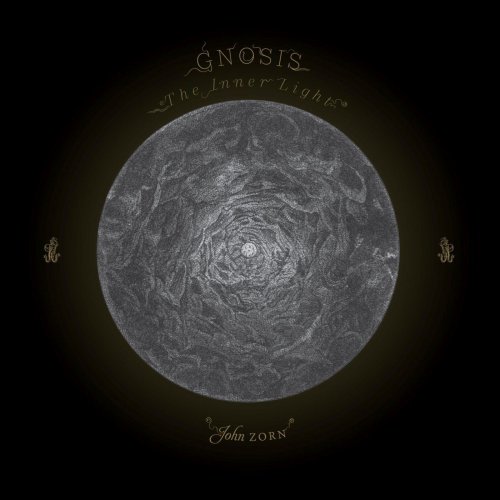 John Zorn – Gnosis – The Inner Light (2021) (ALBUM ZIP)