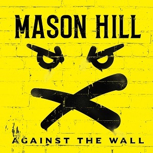 Mason Hill – Against The Wall (2021) (ALBUM ZIP)