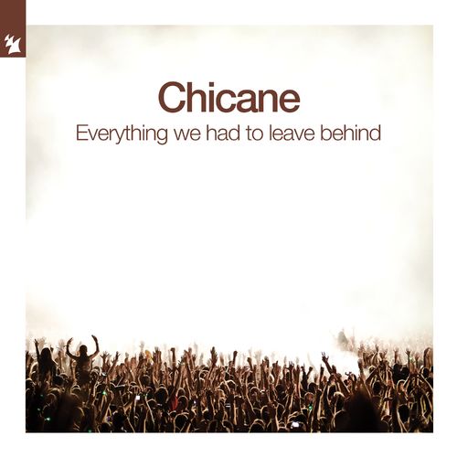 Chicane – Everything We Had To Leave Behind (2021) (ALBUM ZIP)