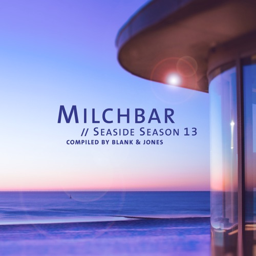 Blank And Jones – Milchbar Seaside Season 13 (2021) (ALBUM ZIP)