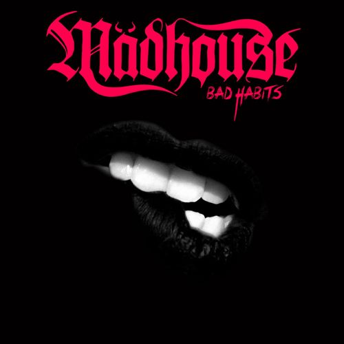 Madhouse – Bad Habits (2021) (ALBUM ZIP)