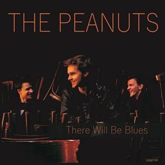 The Peanuts – There Will Be Blues (2021) (ALBUM ZIP)