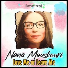 Nana Mouskouri – Love Me Or Leave Me Remastered (2021) (ALBUM ZIP)