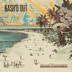 Kash’d Out – Casual Encounters (2021) (ALBUM ZIP)