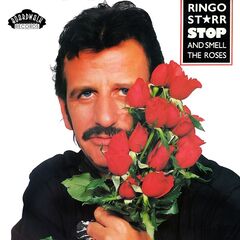 Ringo Starr – Stop And Smell The Roses (2021) (ALBUM ZIP)