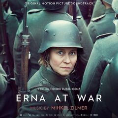 Mihkel Zilmer – Erna At War [Original Motion Picture Soundtrack] (2021) (ALBUM ZIP)