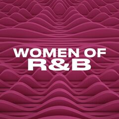 Various Artists – Women Of R&amp;B (2021) (ALBUM ZIP)