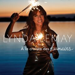 Lynda Lemay – A La Croisee Des Humains (2021) (ALBUM ZIP)