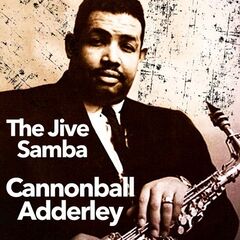 Cannonball Adderley – The Jive Samba (2021) (ALBUM ZIP)