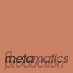 Metamatics – A Metamatics Production (2021) (ALBUM ZIP)
