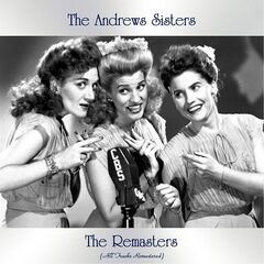 The Andrews Sisters – The Remasters (2021) (ALBUM ZIP)