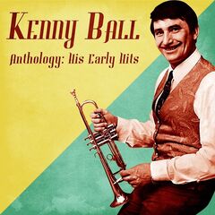 Kenny Ball – Anthology His Early Hits Remastered (2021) (ALBUM ZIP)