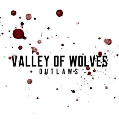 Valley Of Wolves – Outlaws