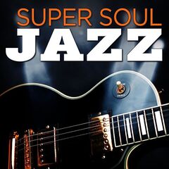 Various Artists – Super Soul Jazz (2021) (ALBUM ZIP)
