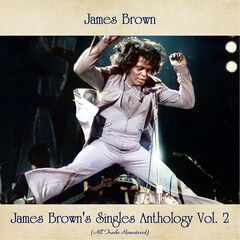 James Brown – James Brown’s Singles Anthology, Vol. 2 (2021) (ALBUM ZIP)