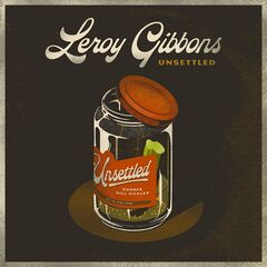Leroy Gibbons – Unsettled (2021) (ALBUM ZIP)