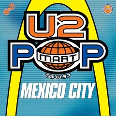 U2 – The Virtual Road Popmart Live From Mexico City (2021) (ALBUM ZIP)