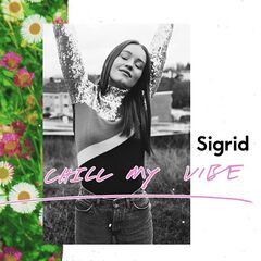 Sigrid – Chill My Vibe (2021) (ALBUM ZIP)