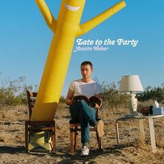 Austin Weber – Late To The Party (2021) (ALBUM ZIP)