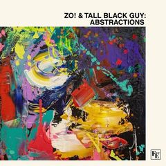 Zo! &amp; Tall Black Guy – Abstractions (2021) (ALBUM ZIP)