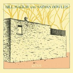 Bill Mackay &amp; Nathan Bowles – Keys (2021) (ALBUM ZIP)