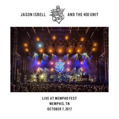 Jason Isbell And The 400 Unit – Live At Mempho Fest (2021) (ALBUM ZIP)