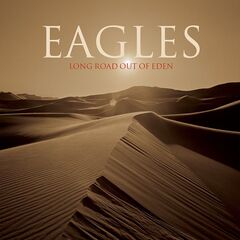 Eagles – Long Road Out Of Eden (2021) (ALBUM ZIP)