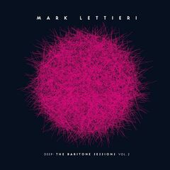 Mark Lettieri – Deep The Baritone Sessions, Vol. 2 (2021) (ALBUM ZIP)