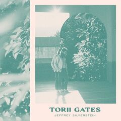 Jeffrey Silverstein – Torii Gates (2021) (ALBUM ZIP)