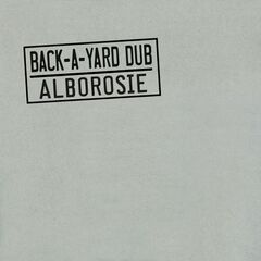 Alborosie – Back A Yard Dub (2021) (ALBUM ZIP)
