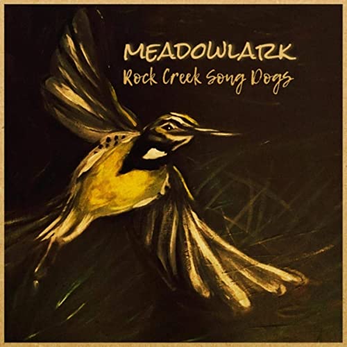 Rock Creek Song Dogs – Meadowlark (2021) (ALBUM ZIP)