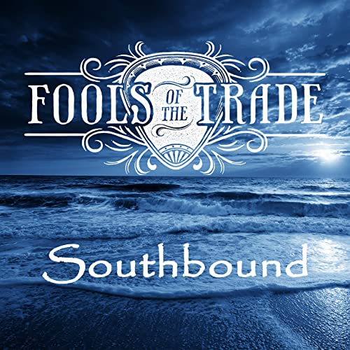 Fools Of The Trade – Southbound (2021) (ALBUM ZIP)