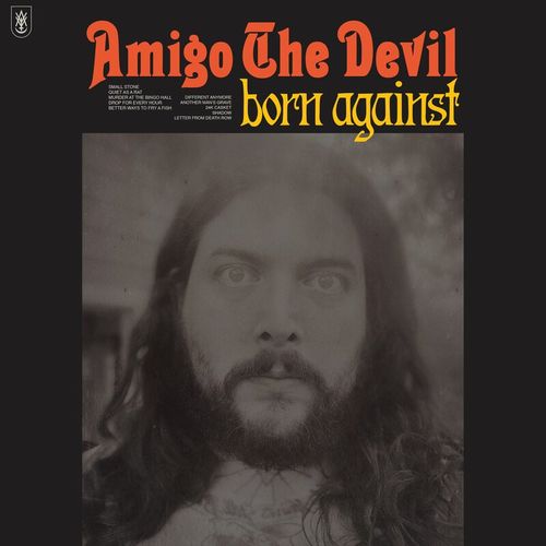 Amigo The Devil – Born Against